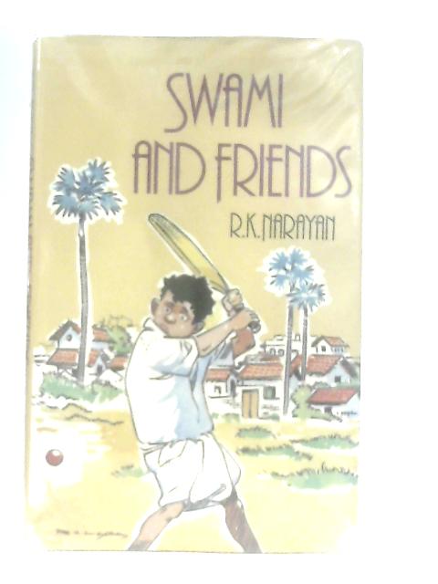 Swami and Friends By R. K. Narayan