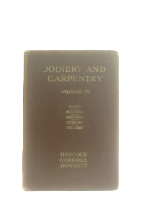 Joinery and Carpentry Volume IV By Richard Greenhalgh (Ed.)