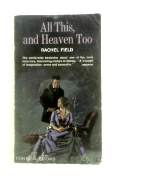 All This and Heaven Too. von Rachel Field