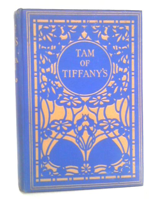 Tam of Tiffany's By Dorothea Moore