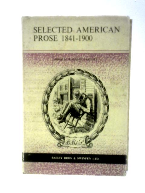 Selected American Prose 1841-1900: The Realistic Movement von Wallace Stegner (Ed.)