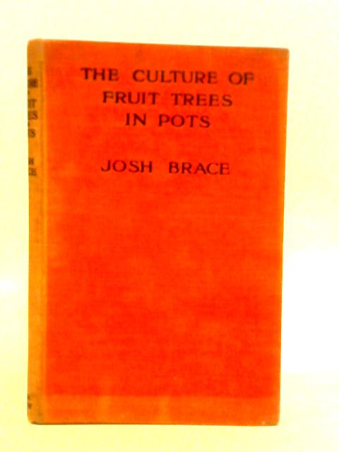 The Culture of Fruit Trees in Pots von Josh Brace