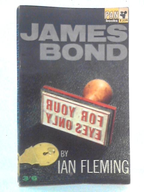 For Your Eyes Only By Ian Fleming