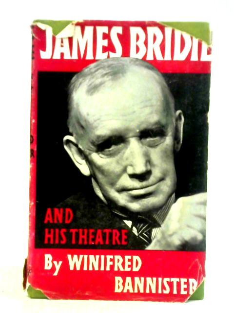 James Bridie and His Theatre von Winifred Bannister