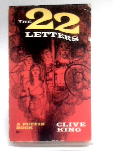 The Twenty-Two Letters By Clive King