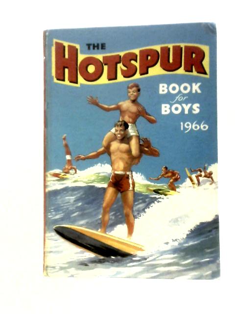 The Hotspur Book For Boys 1966 By Anon