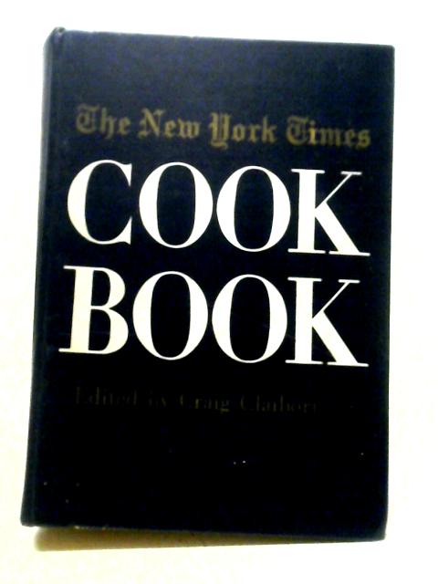 The New York Times Cook Book By Craig Claiborne (ed.)