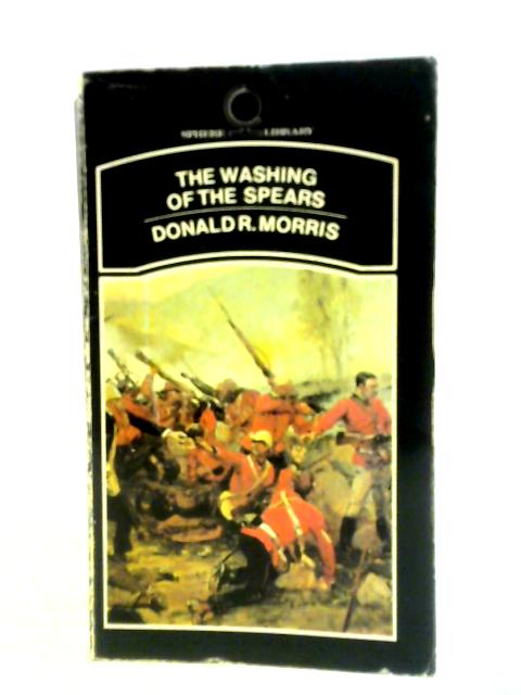 The Washing of the Spears von Donald R. Morris