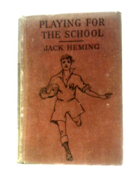 Playing for the School von Jack Heming