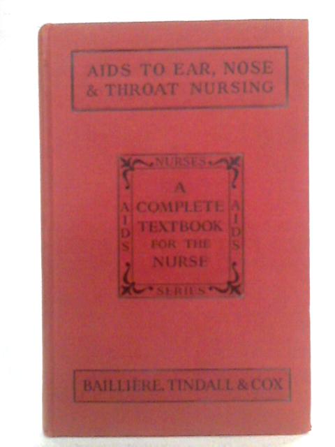 Aids to Ear, Nose and Throat Nursing By Susanna Marshall