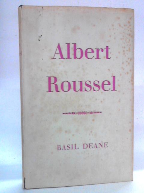 Albert Roussel By Basil Deane