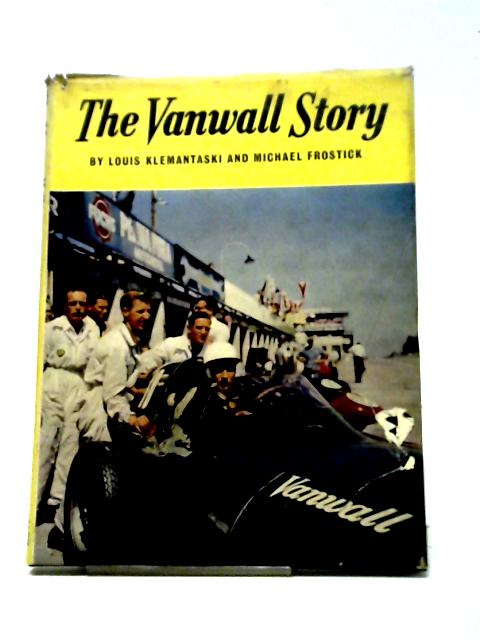 The Vanwall story By Louis Klemantaski, and Michael Frostick