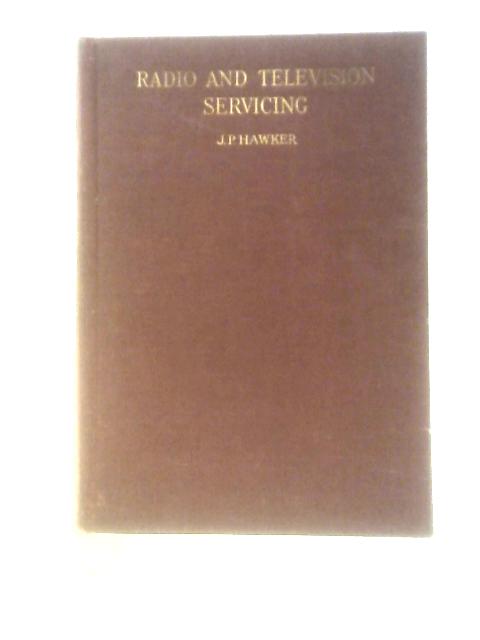 Radio and Television Servicing: 1959-61 Models By J. P. Hawker (Ed.)