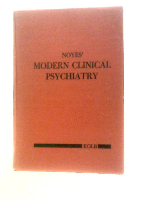 Modern Clinical Psychiatry By Arthur P. Noyes Lawrence C. Kolb