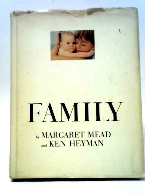 Family By Margaret Mead and Ken Heyman