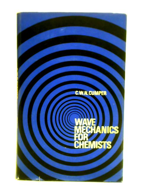 Wave Mechanics For Chemists von C. M. N. Cumper