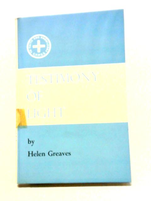 Testimony of Light By Helen Greaves