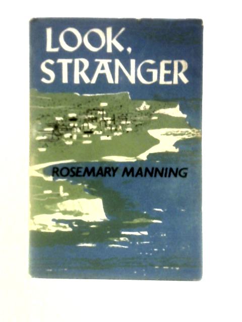 Look, Stranger By Rosemary Manning