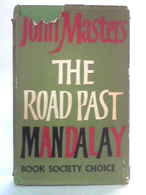 Road Past Mandalay von John Masters