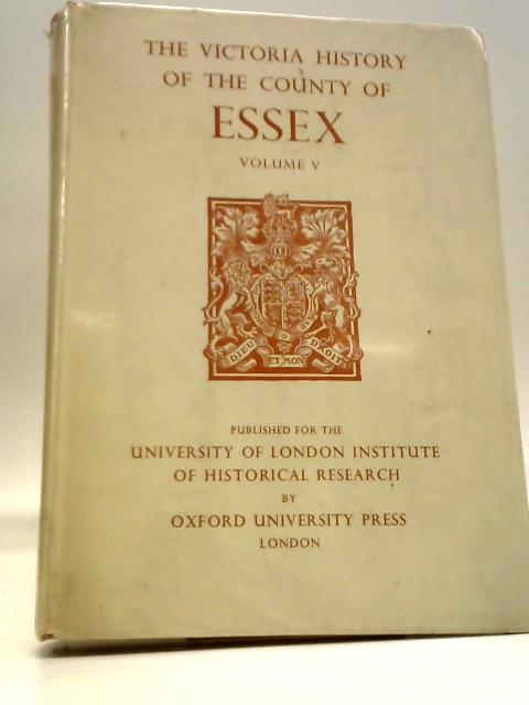 A History of the County of Essex: Volume V von W. R. Powell