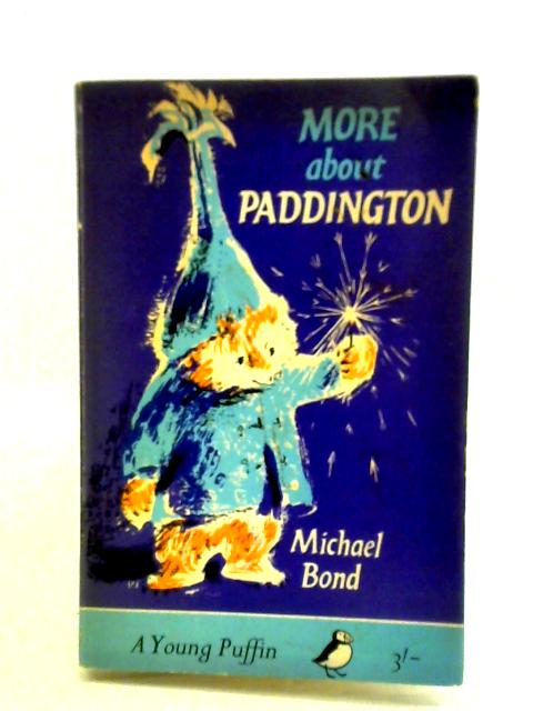 More About Paddington von Michael Bond Peggy Fortnum (illus.)