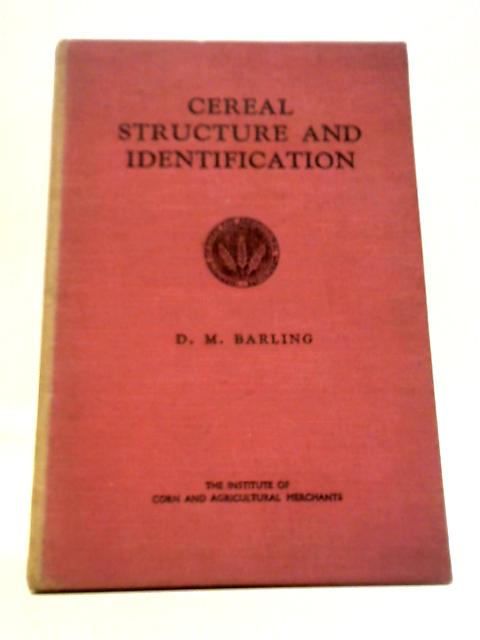 An Introduction To Cereal Structure And Varietal Identification