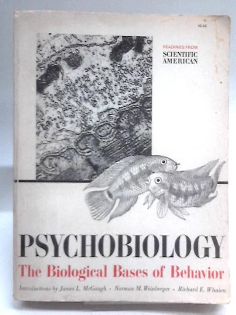 Psychobiology: Biological Bases of Behaviour: Readings from "Scientific American" By Various Contributors