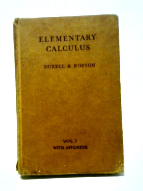 Elementary Calculus Volume I By C. V. Durell and A. Robson