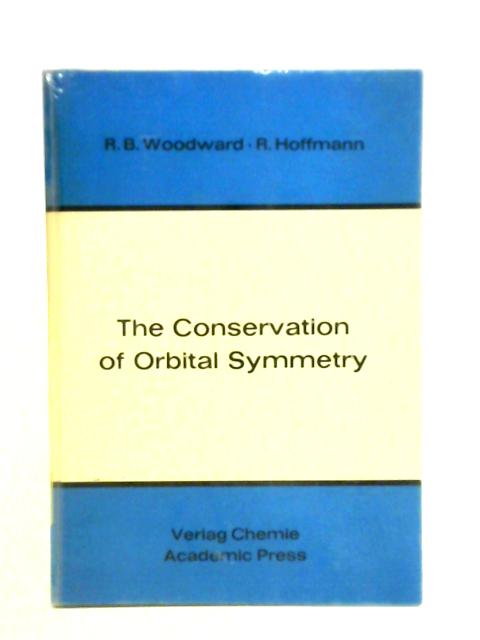 Conservation of Orbital Symmetry By R. B. Woodward and R. Hoffman