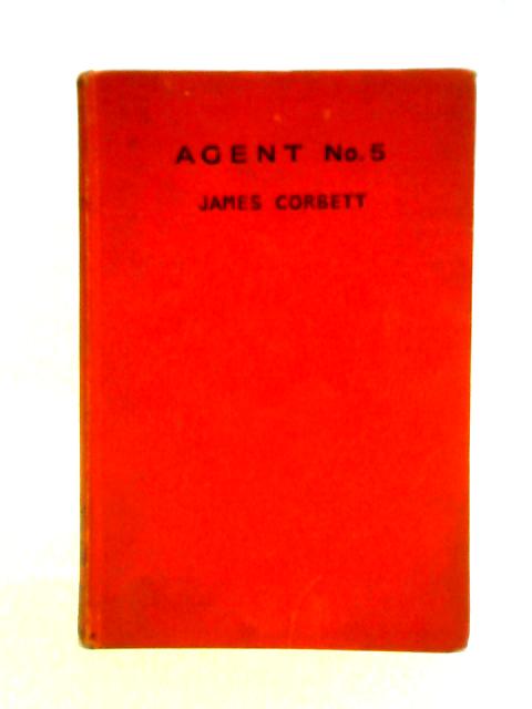 Agent No. 5 von James Corbett