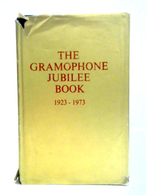 The Gramophone Jubilee Book 1923-1973 von Various