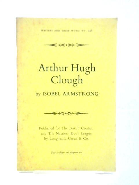 Arthur Hugh Clough By Isobel Armstrong