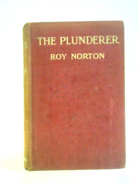 The Plunderer von Roy Norton