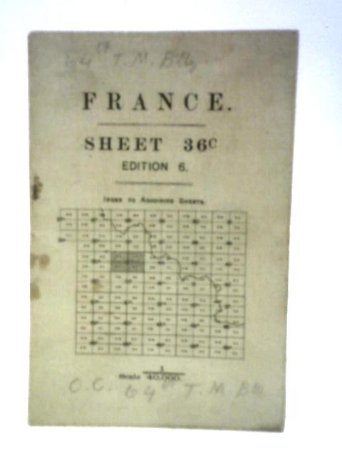 France: Sheet 36C, Edition 6 von None Stated