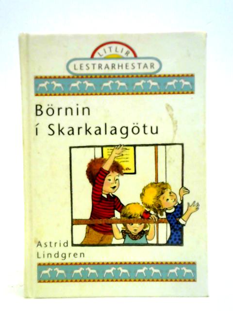 Bornin i Skarkalagotu von Astrid Lindgren