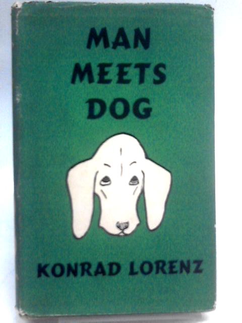 Man Meets Dog von Konrad Lorenz