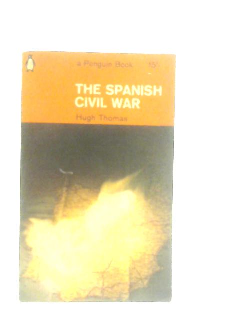 The Spanish Civil War von Hugh Swynnerton Thomas