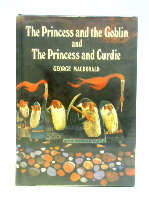 The Princess and the Goblin; The Princess and Curdie By George Macdonald et al