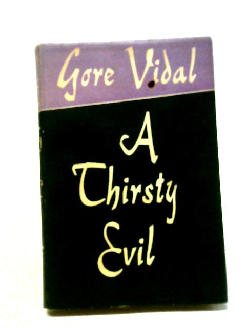 A Thirsty Evil: Seven Short Stories By Gore Vidal