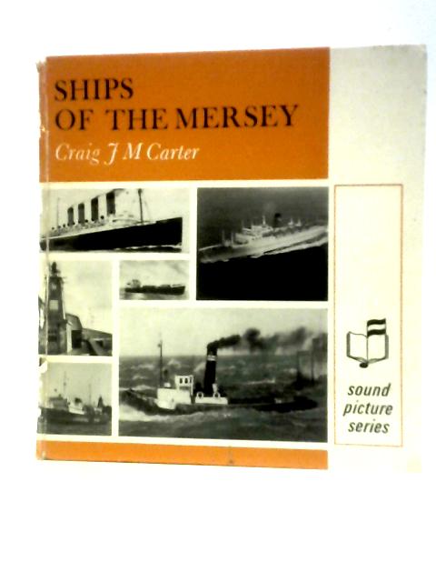 Ships Of The Mersey von Craig J.M Carter