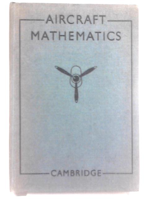 Aircraft Mathematics By Sydney Arthur Walling