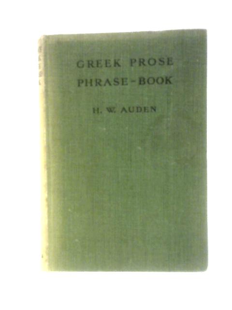 Greek Prose Phrase-Book von Henry W. Auden