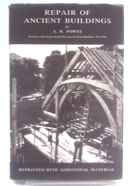 Repair Of Ancient Buildings By A. R. Powys