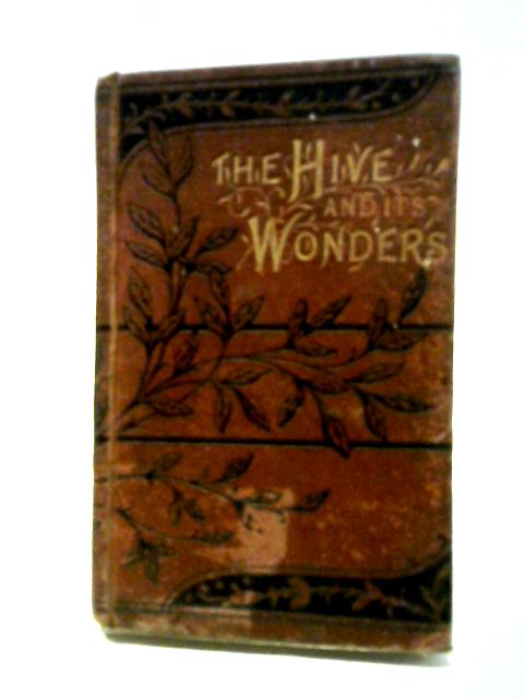 The Hive And Its Wonders von Unstated