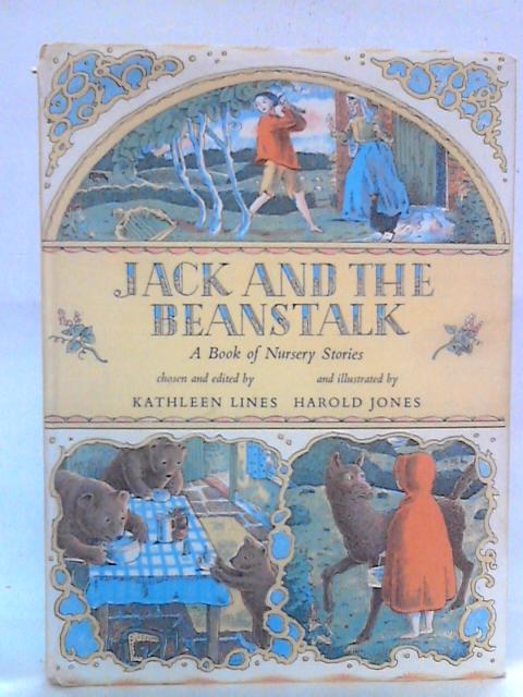 Jack & The Beanstalk: Ten Nursery Tales By Kathleen Lines Ed.