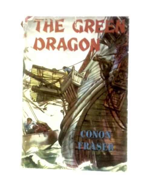 The Green Dragon von Conon Fraser