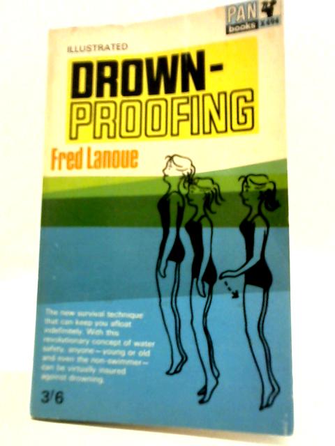 Drownproofing: A New Technique for Water Safety von Fred Lanoue