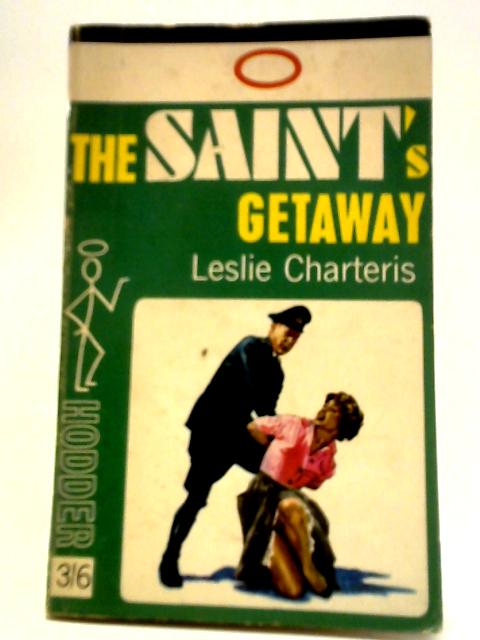 The Saint's Getaway By Leslie Charteris