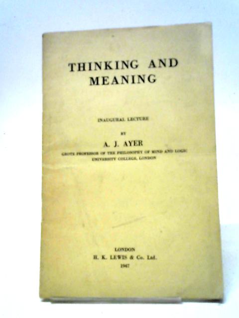 Thinking and Meaning (London University College S.) By Ayer, A. J.