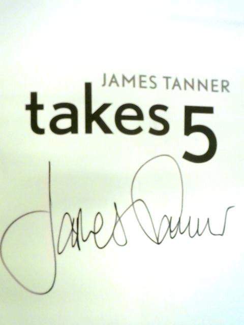 James Tanner Takes 5 By James Tanner